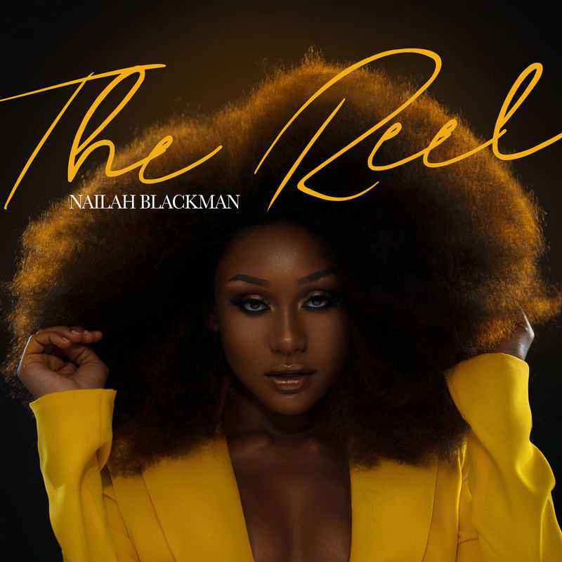 Nailah Blackman - The Reel